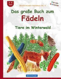 bokomslag BROCKHAUSEN Bastelbuch Bd. 5: Das grosse Buch zum Fädeln: Tiere im Winterwald