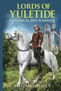 bokomslag Lords of Yuletide: Historical BBW Romance