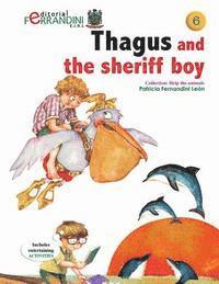 bokomslag Thagus and the sheriff boy: Volume 6 Help the animals collection