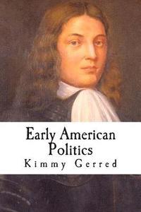 bokomslag Early American Politics