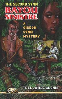 bokomslag The Second Synn: Bayou Sinistre: A Gideon Synn Mystery