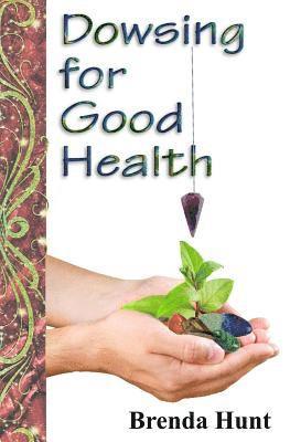 bokomslag Dowsing for Good Health