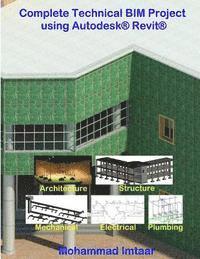 Mohammad Imtaar - Complete Technical BIM Project using Autodesk Revit: Architecture - Structure - MEP, Häftad