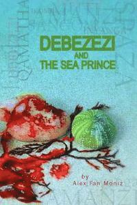 bokomslag Debezezi and The Sea Prince