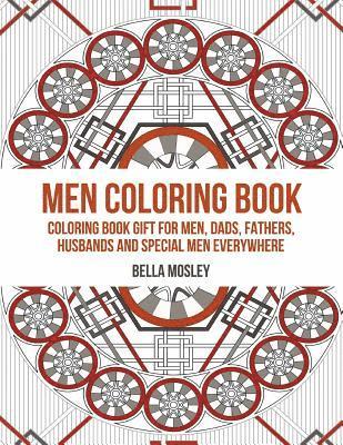 bokomslag Men Coloring Book: Coloring Book Gift for Men, Dads, Fathers, Husbands and Special Men Everywhere: The Perfect Anti-stress Coloring Book for Him
