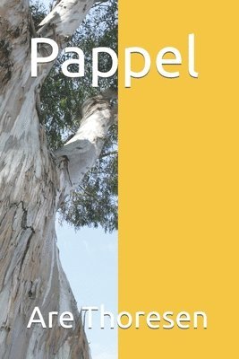 Pappel: Eine Erzaehlung ueber Baeumen (German Version)