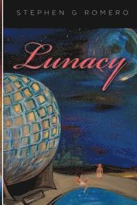 Lunacy: A Tale of Two Races Becoming One 1