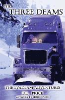 D. L. Price - The Three Deams The Evadeam Adventures Book One: The Three Deams The Evadeam Adventures Book One, Häftad