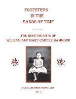 bokomslag Footstep in the Sands of Time: The Descendants of William and Mary Carter Hammond