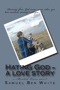 bokomslag Hating God - a love story: a Mended Lives novel