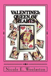 Nicole E. Woolaston - Valentine 3: Queen of Hearts, Häftad
