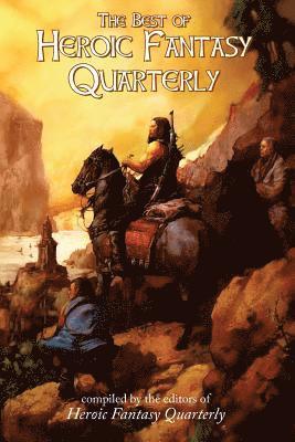 Richard Marsden, Danny Adams - The Best of Heroic Fantasy Quarterly: Volume 1, 2009-2011, Häftad