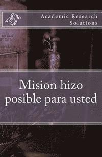 bokomslag Mision hizo posible para usted