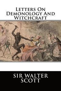 Letters On Demonology And Witchcraft 1