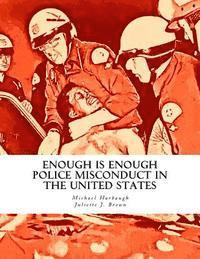 bokomslag Enough Is Enough: Police Misconduct in the United States