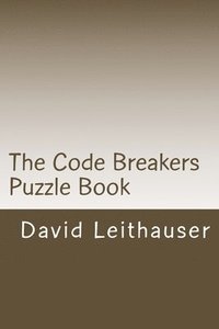 bokomslag The Code Breakers Puzzle Book: 101 Cryptogram and Word Scramble Puzzles