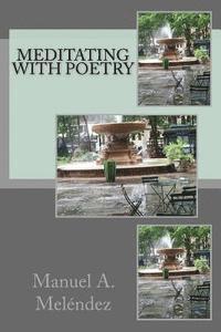 Meditating with Poetry 1