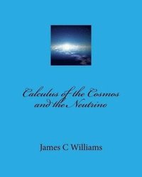 bokomslag Calculus of the Cosmos and the Neutrino