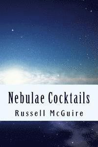 bokomslag Nebulae Cocktails: love songs and epiphanies