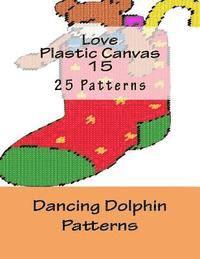 Dancing Dolphin Patterns - Love Plastic Canvas 15, Häftad