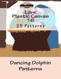 Dancing Dolphin Patterns - Love Plastic Canvas 16, Häftad