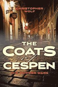 bokomslag The Coats of Cespen: The Powder Wars Volume 2