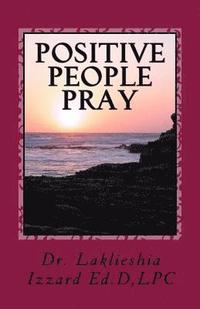 bokomslag Positive People Pray: Self Help Devotional