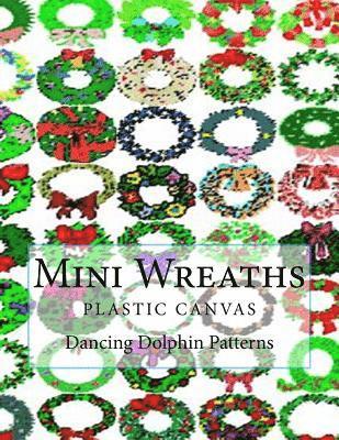 Dancing Dolphin Patterns - Mini Wreaths: in plastic canvas, Häftad