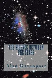 Alan Davenport - The Silence Between the Stars, Häftad. Tillgänglighet: Lägg i varukorg