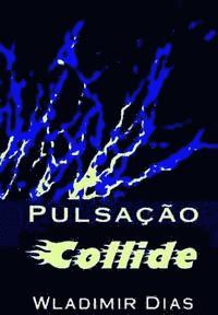 bokomslag Pulsação Collide