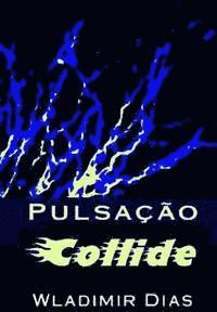 Pulsação Collide 1