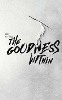 The Goodness Within 1