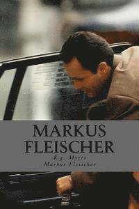 bokomslag Markus Fleischer: The truth about my Imprisonment