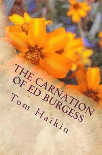 Tom Haikin - The Carnation of Ed Burgess, Häftad