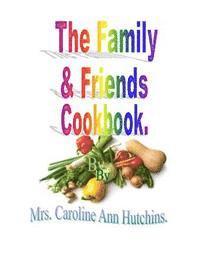 The Family & Friends Cookbook 1