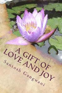 bokomslag A Gift of Love and Joy: Poems of Love, Bliss and God