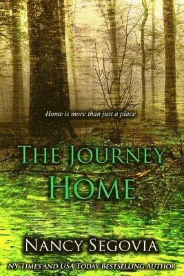 The Journey Home: Sometimes Home is More Than Just A Place 1