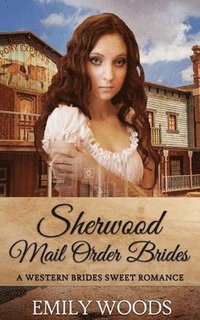 bokomslag Sherwood Mail Order Brides