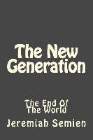 bokomslag The New Generation: The End Of The World