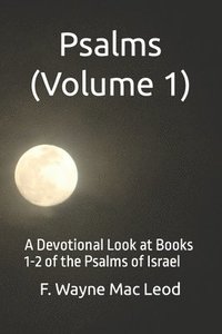 bokomslag Psalms (Volume 1): A Devotional Look at Books 1-2 of the Psalms of Israel