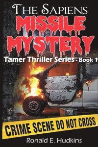 bokomslag The Sapiens Missile Mystery: Tamer Thriller Series - Book 1