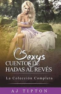 bokomslag Sexys Cuentos de Hadas Al Revés: La Colección Completa