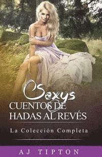 Aj Tipton - Sexys Cuentos de Hadas Al Revés: La Colección Completa, Häftad