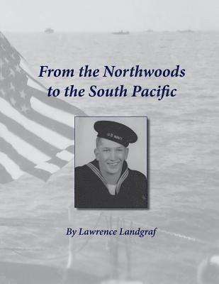 From the Northwoods to the South Pacific 1