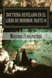 bokomslag Doctrina revelado en el Libro de Mormon. Parte 14: Ether, Moroni. Historia y doctrina.