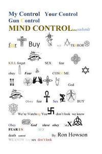 bokomslag My Control, Your Control, Gun Control, Mind Control