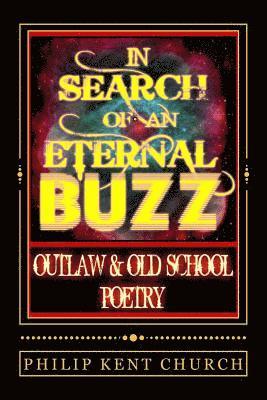 In Search of an Eternal Buzz: Outlaw & Old School 1