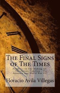 bokomslag Final Signs of The End Time: Prophecy In The Making III