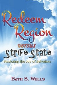 bokomslag Redeem Region versus Strife State: Restoring the Joy of Salvation