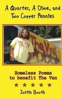 A Quarter, A Dime, and Two Copper Pennies: Homeless Poems for The Van 1